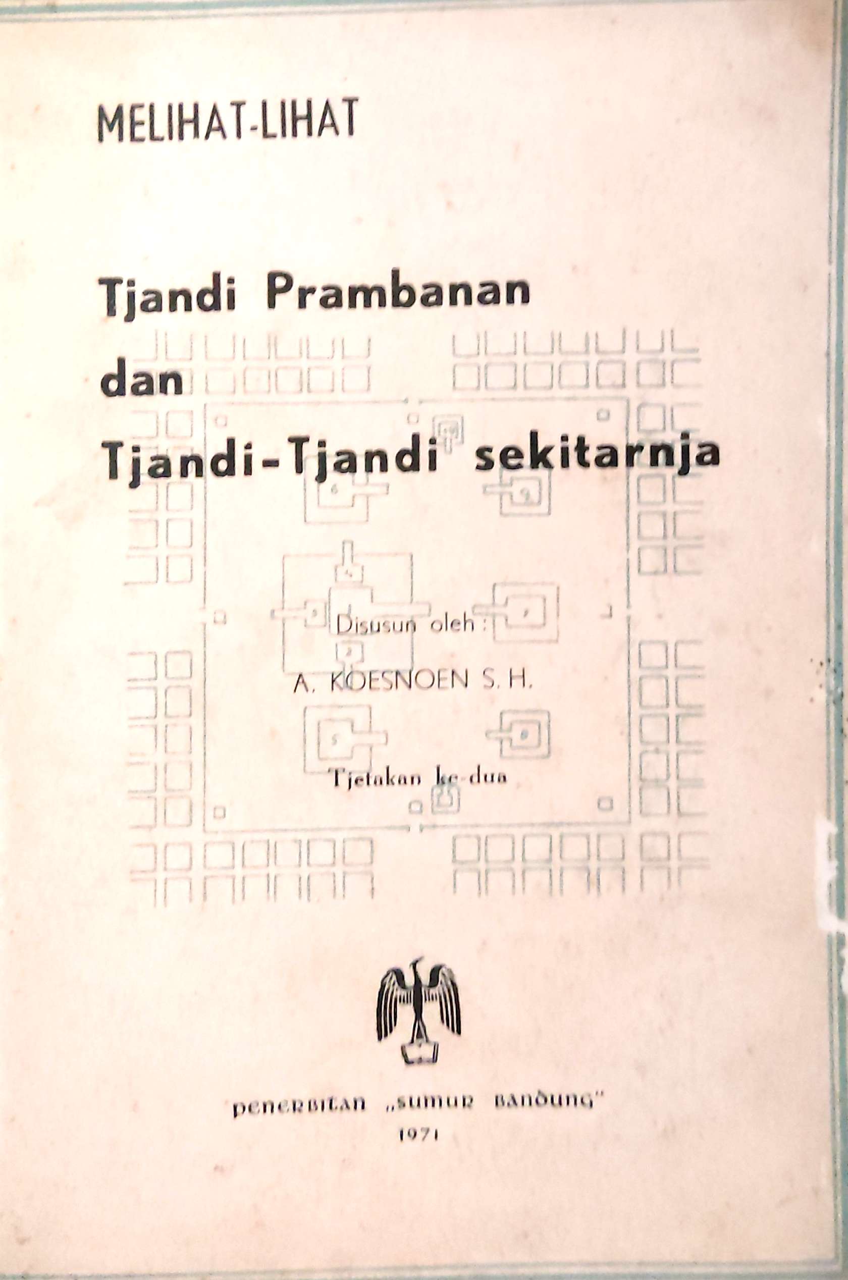 Melihat-Lihat Tjandi Prambanan Dan Tjandi-Tjandi Sekitarnja