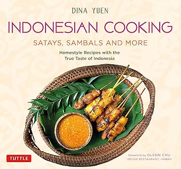Indonesian cooking : satays, sambals and more