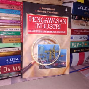 Pengawasan industri : dalam pengendalian pencemaran lingkungan