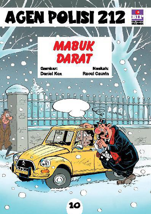 Agen polisi 212 : mabuk darat / Raoul Cauvin ; alih bahasa Sadika Nuraini Hamid , ed. Deesis Edith M.