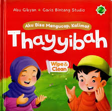 Aku bisa mengucap, kalimat Thayyibah