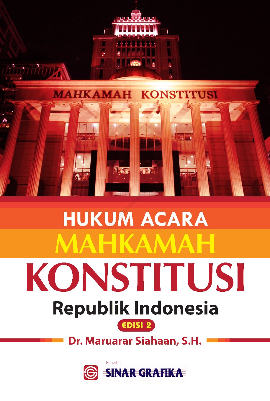 Hukum Acara Mahkamah Konstitusi Republik Indonesia : Edisi 2