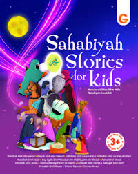 Sahabiyah Stories For Kids Meneladani Sifat Sifat Sahabiyah