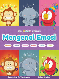 Seri Balita Cerdas : Mengenal Emosi