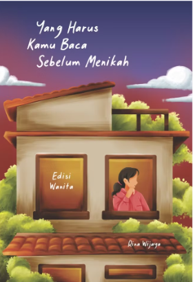 Yang Harus Kamu Baca Sebelum Menikah : Edisi Wanita