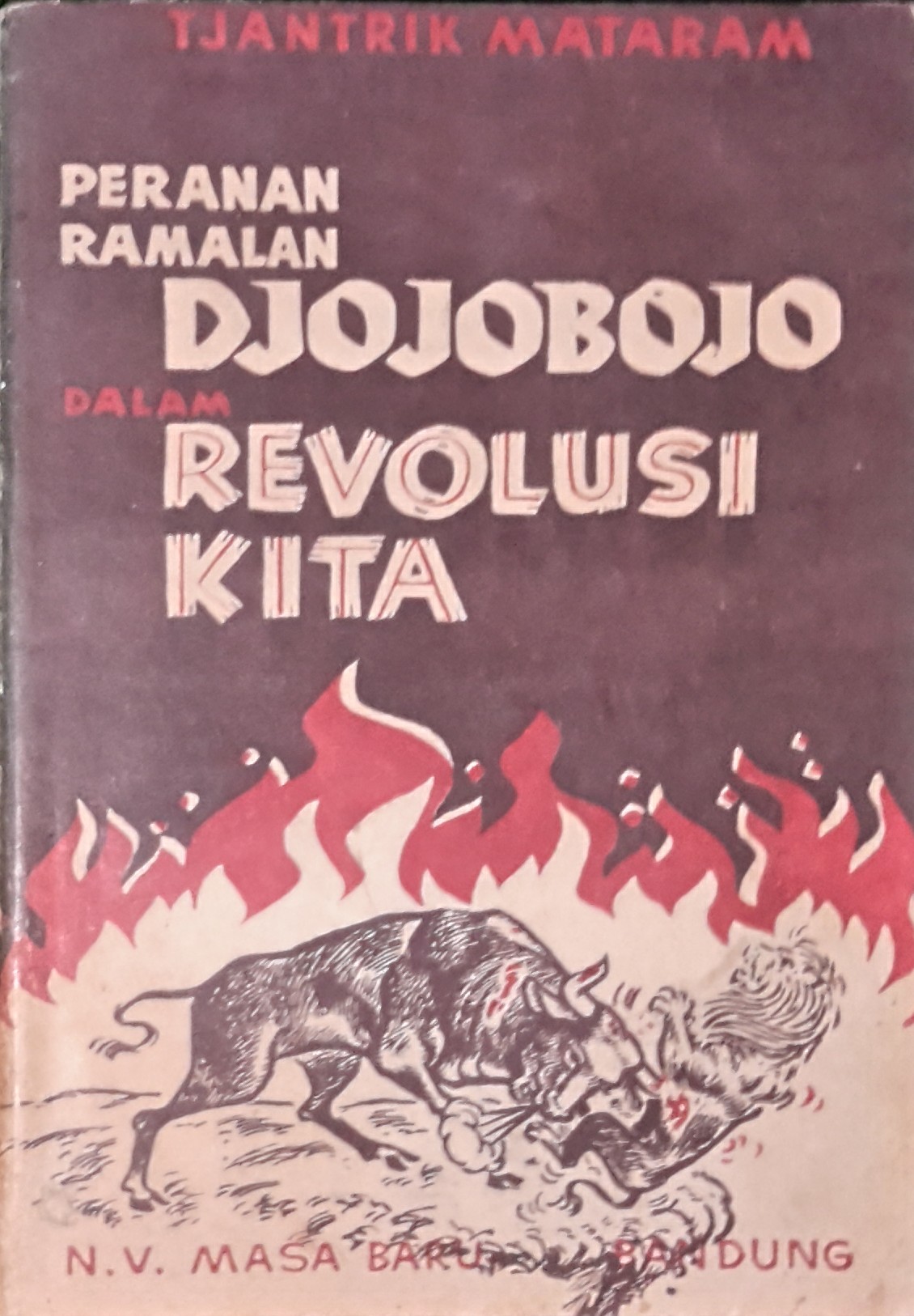 Peranan ramalan Djojobojo : dalam revolusi kita