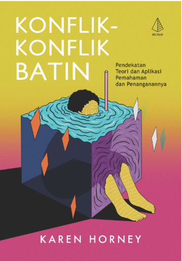 Konflik-Konflik Batin : pendekatan teori dan aplikasi pemahaman dan penanganannya