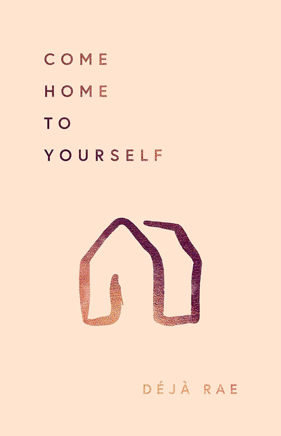 Come home to yourself
