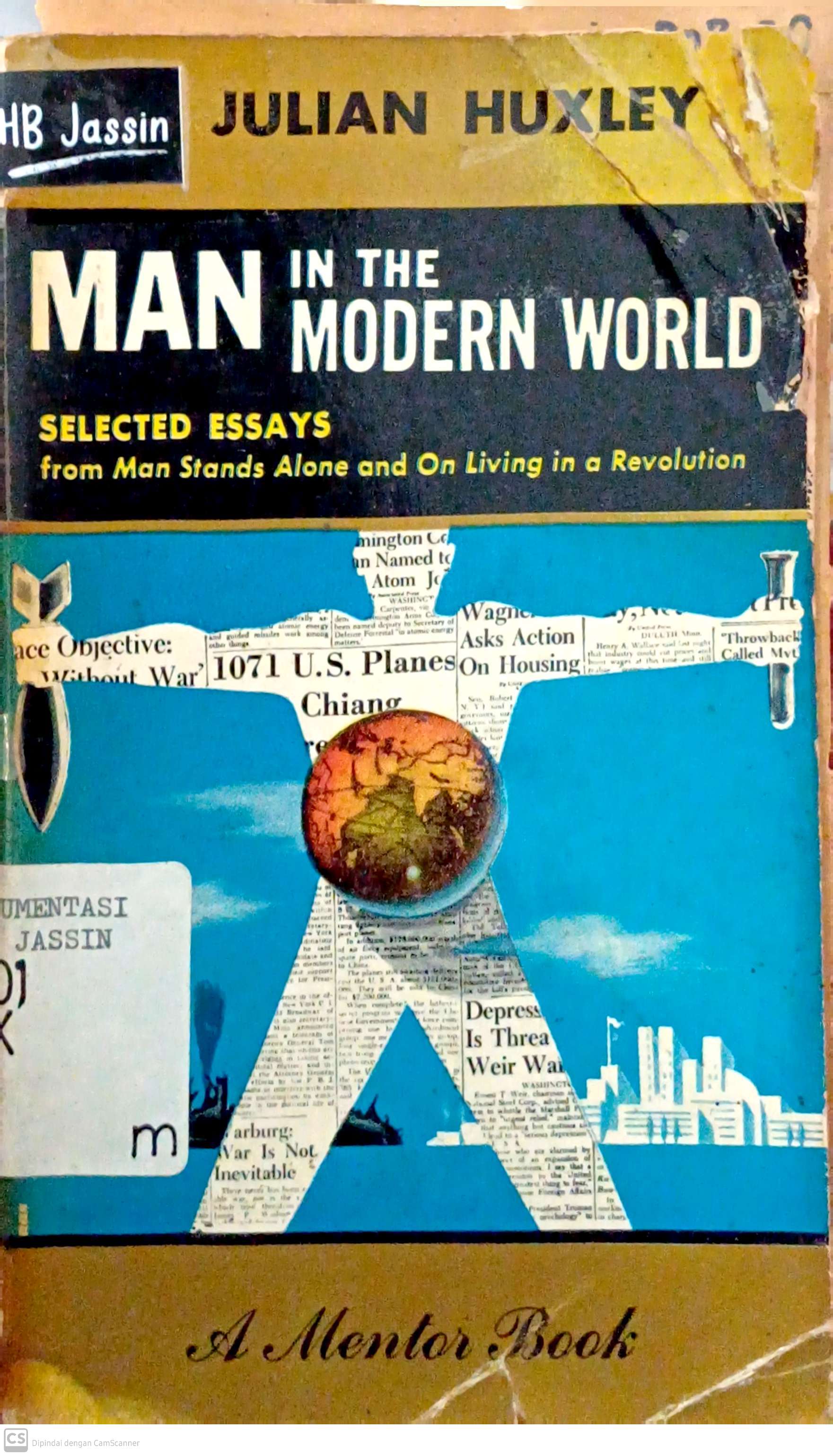 Man In The Modern World : Selected Essays form Man Stands Alone and On Living in a Revolution