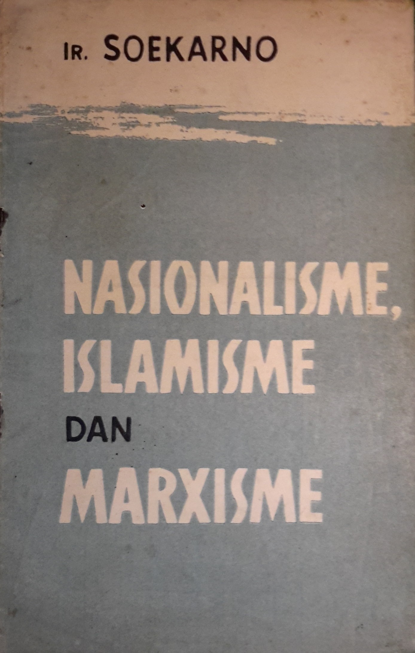Nasionalisme, Islamisme Dan Marxisme