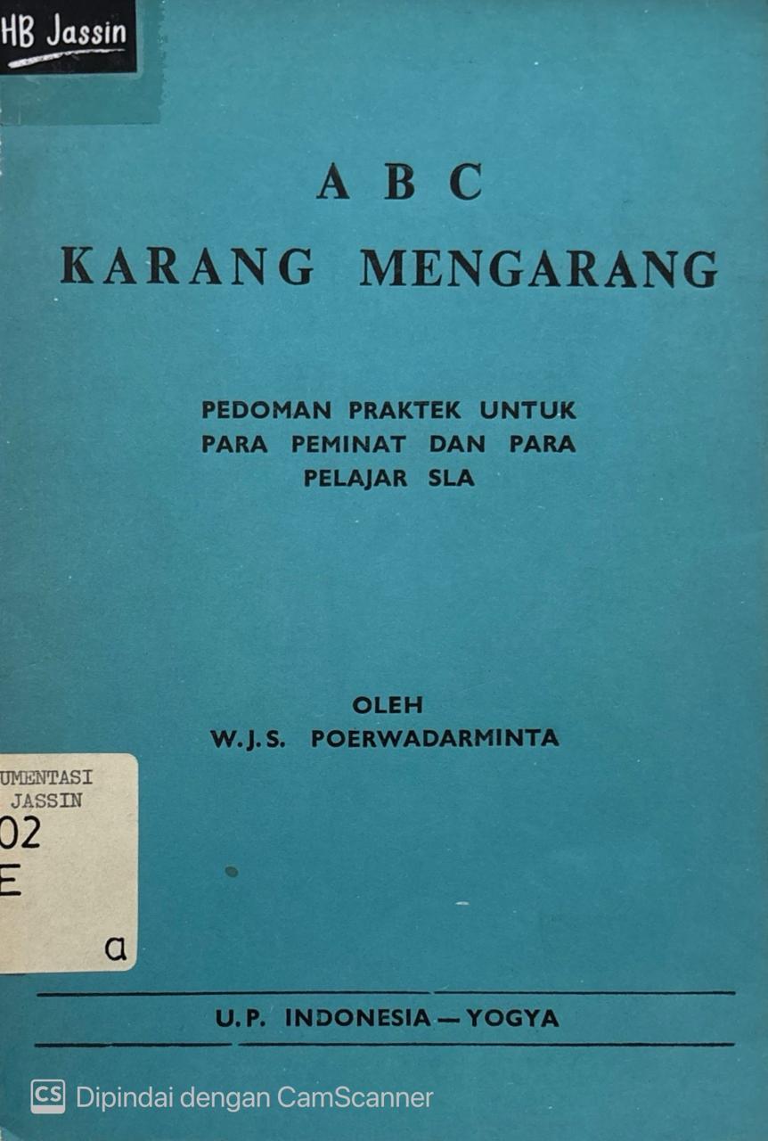 ABC karang-mengarang : Pedoman praktek untuk para peminat dan para pelajar SLA