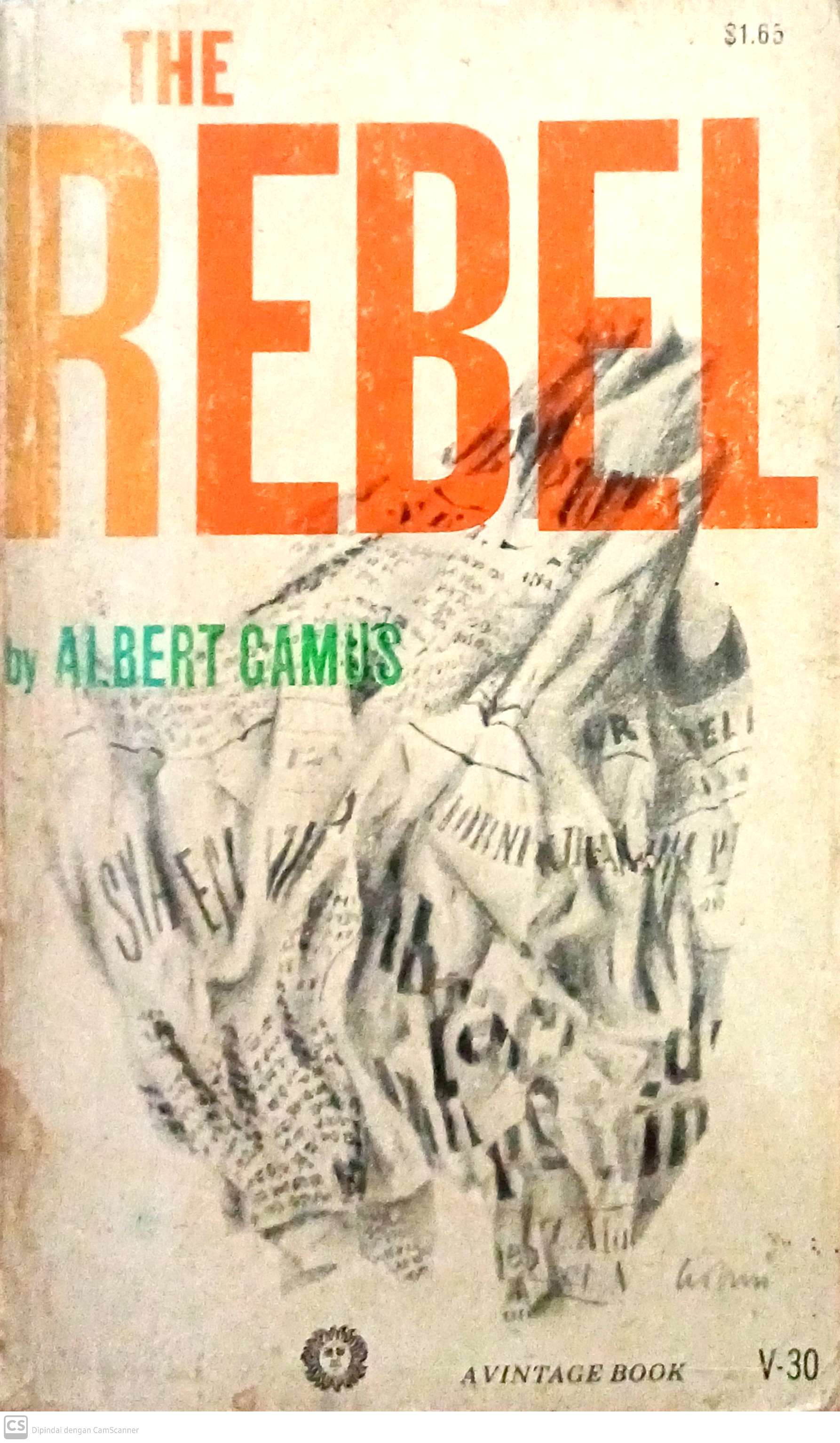 The Rebel : An Essay on Man in Revolt