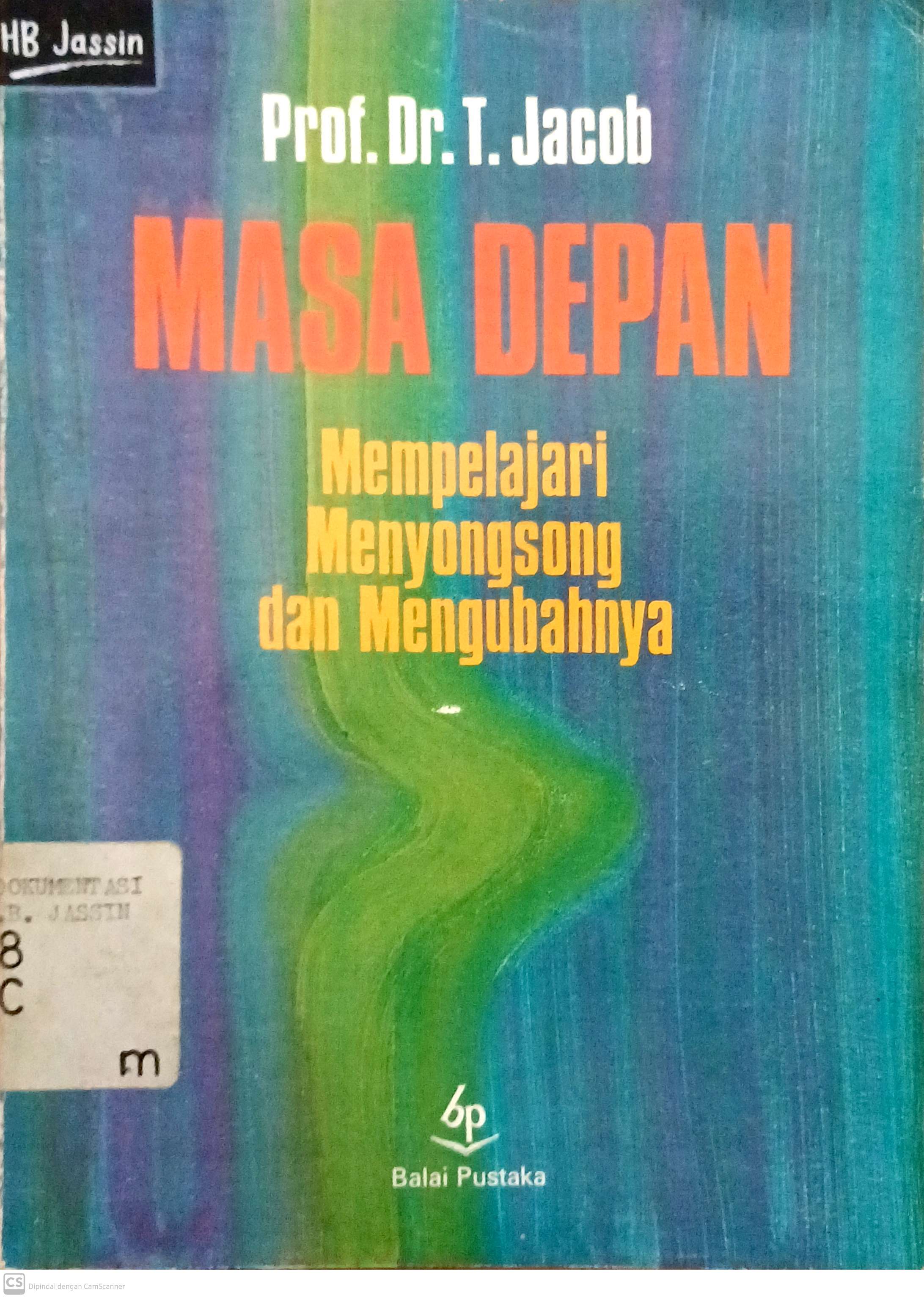 Masa depan : Mempelajai, menyongsong, dan mengubahnya
