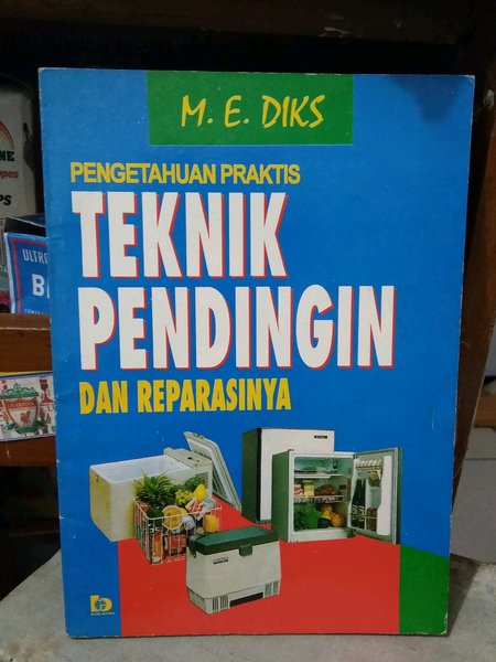Pengetahuan praktis teknik pendingin dan reparasinya