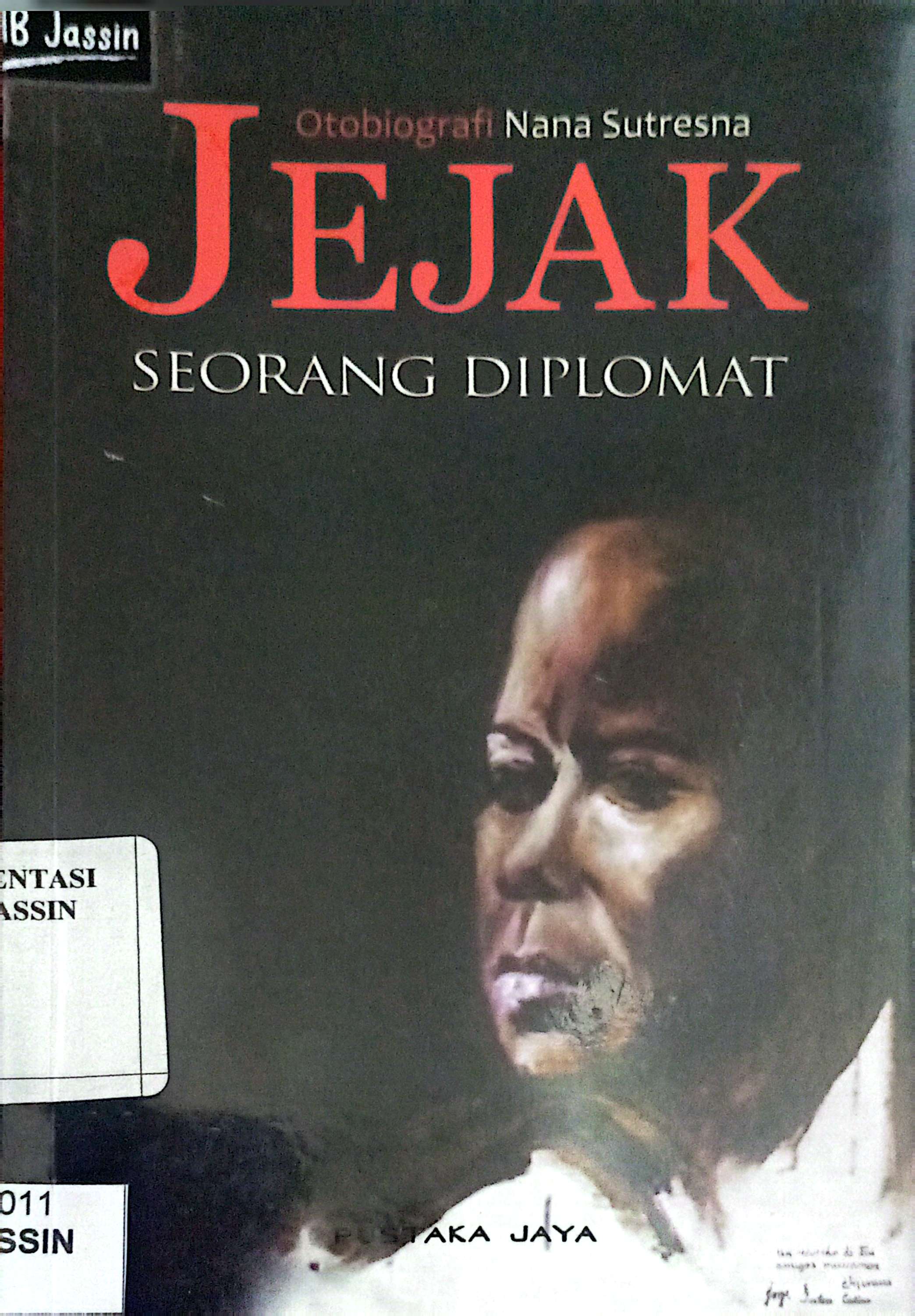 Jejak Seorang Diplomat : Otobiografi Nana Sutresna