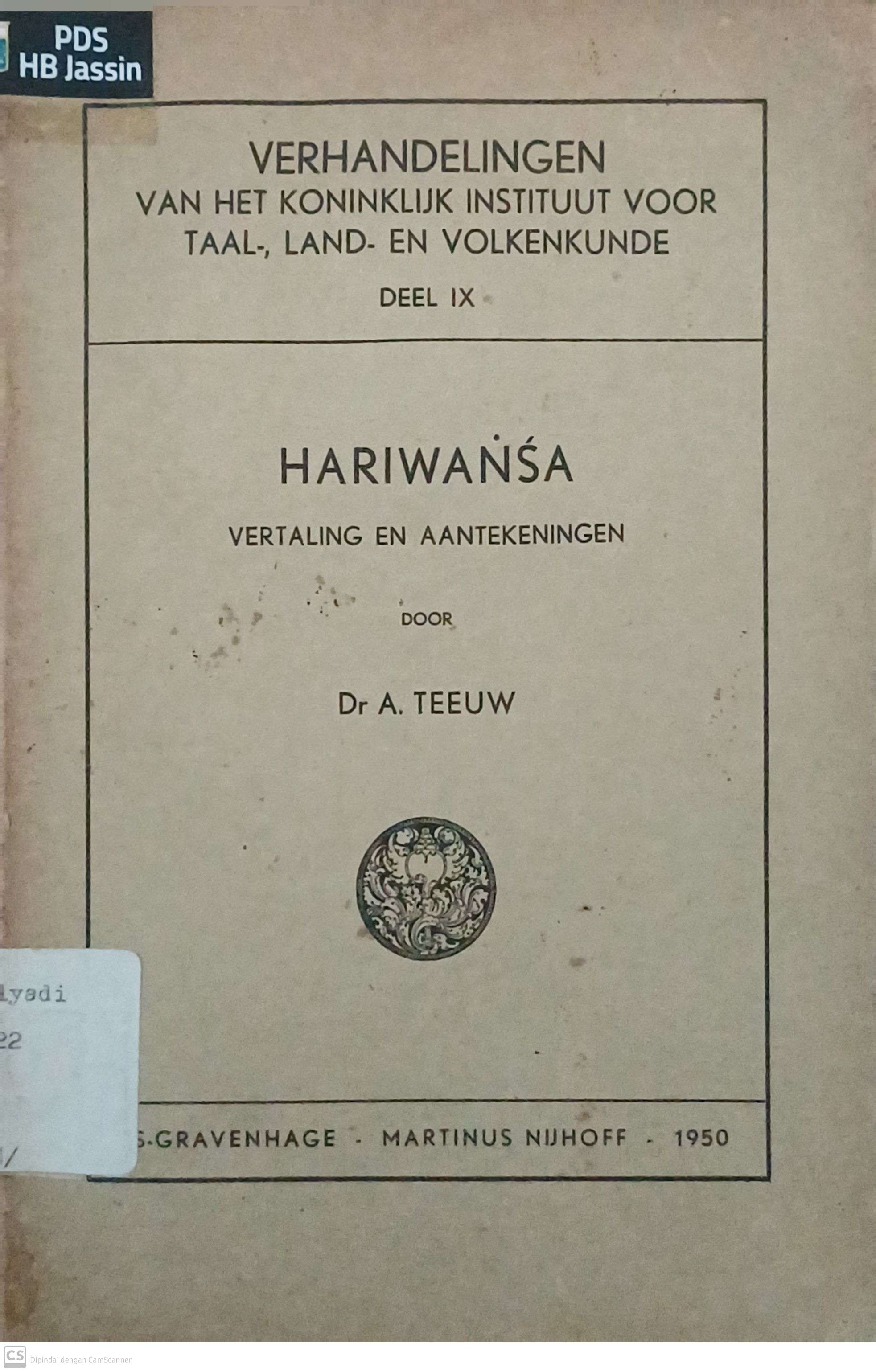 Verhandelingen van het Koninklijk Instituut Voor Taal Land en Volkenkunde (Deel IX) : Hariwansa Vertaling en Aantekeningen deel ix