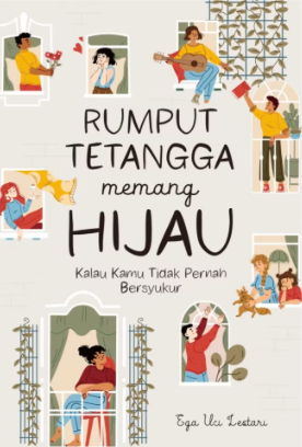 Rumput Tetangga Memang Hijau : kalau kamu tidak pernah bersyukur