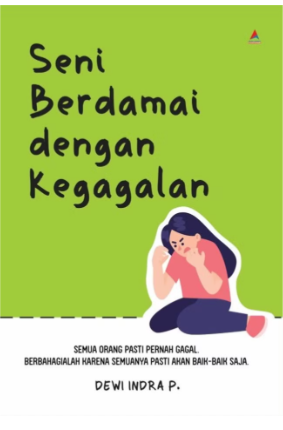 Seni Berdamai Dengan Kegagalan : semua orang pasti pernah gagal. berbahagialah karena semuanya pasti akan baik-baik saja