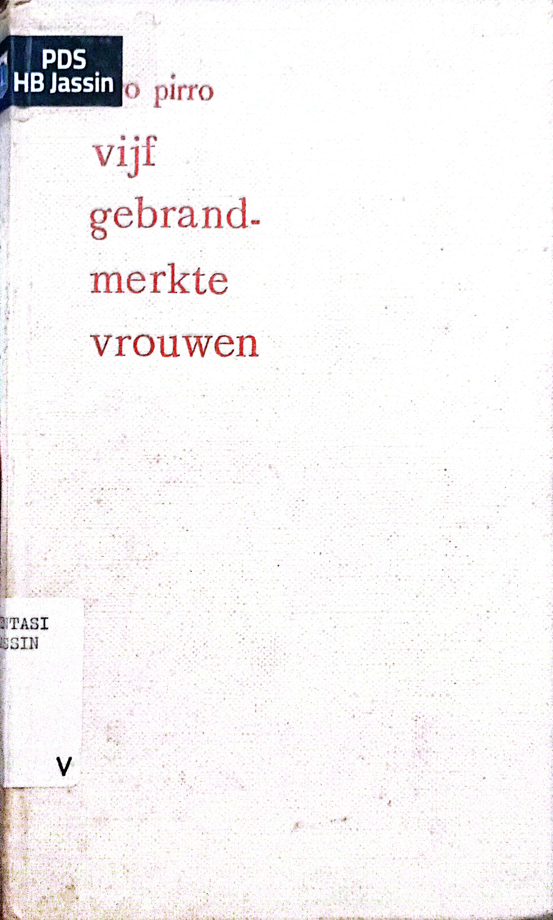 Vijf Gebrandmerkte Vrouwen : Roman