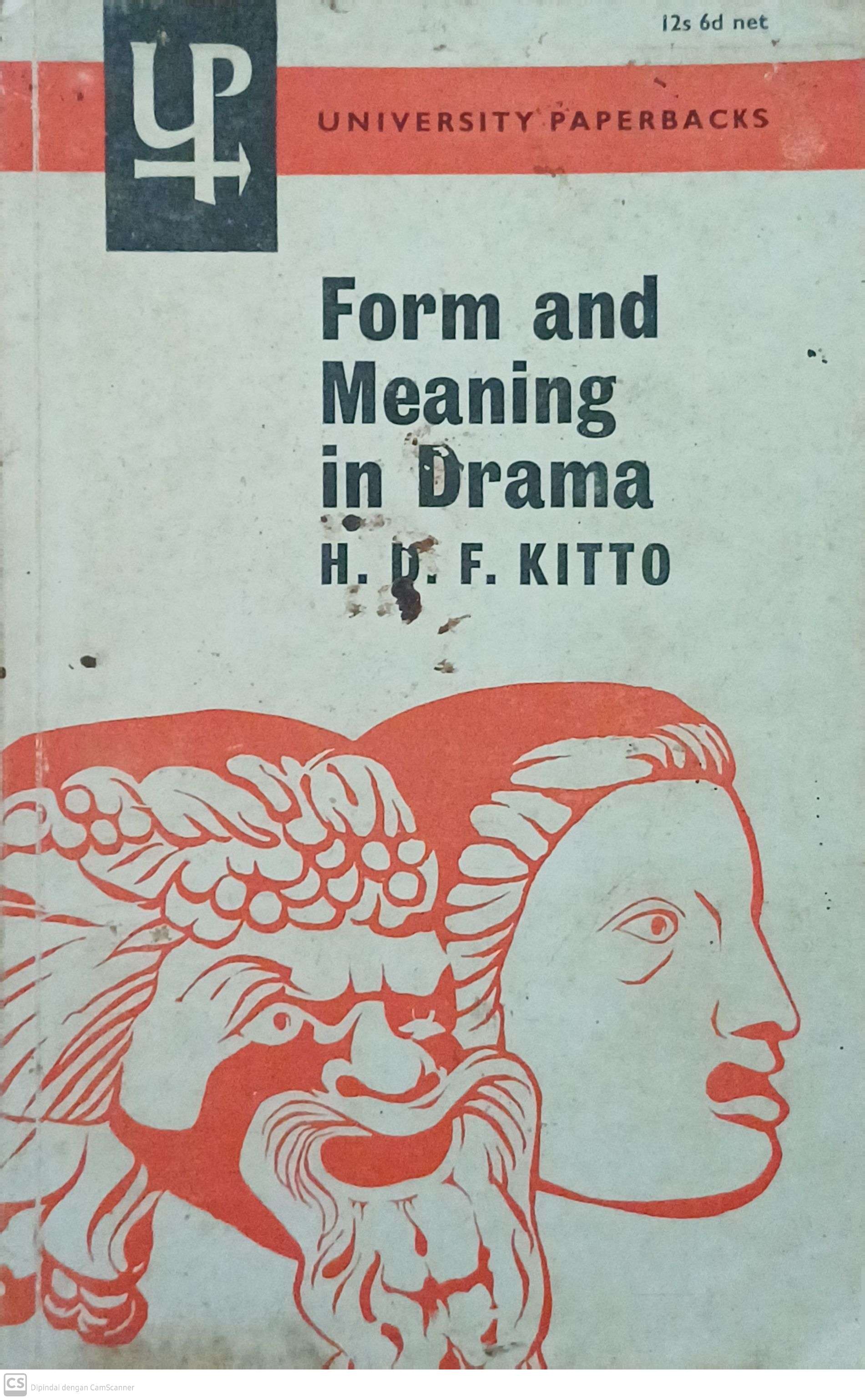 Form and Meaning in Drama : A Study of Six Greek Plays and of Hamlet