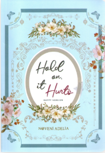 Hold On, It Hurts : happy version