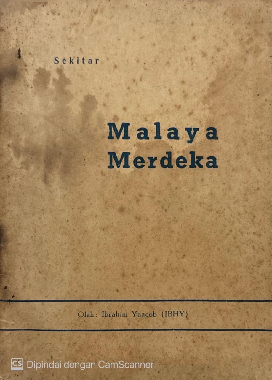 Malaya Merdeka / Ibrahim Yaacob