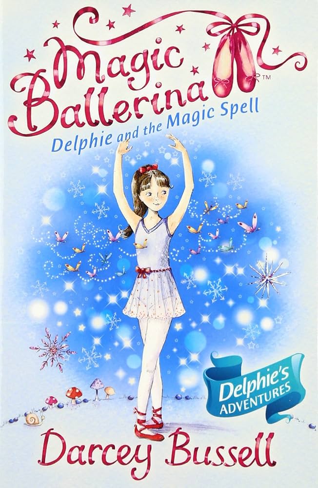 Magic Ballerina : Delphie and the Magic Spell