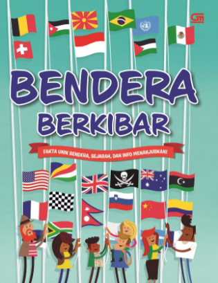 Bendera Berkibar : fakta unik bendera, sejarah, dan info menakjubkan!