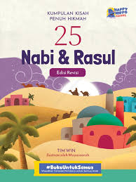 Kumpulan Kisah Penuh Hikmah : 25 Nabi Dan Rasul (Edisi Revisi)