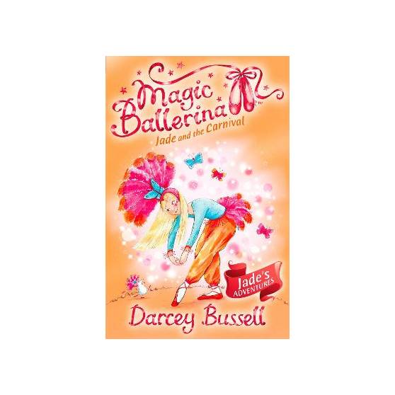 Magic Ballerina : Jade and the Carnival