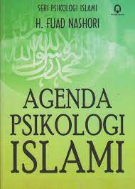 Agenda psikologi islam / Fuad Nashori ; ed.R. Rachmy Diana Mucharram