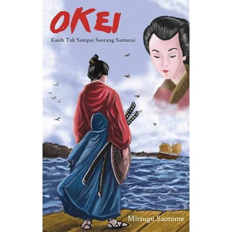 Okei : kasih tak sampai seorang samurai