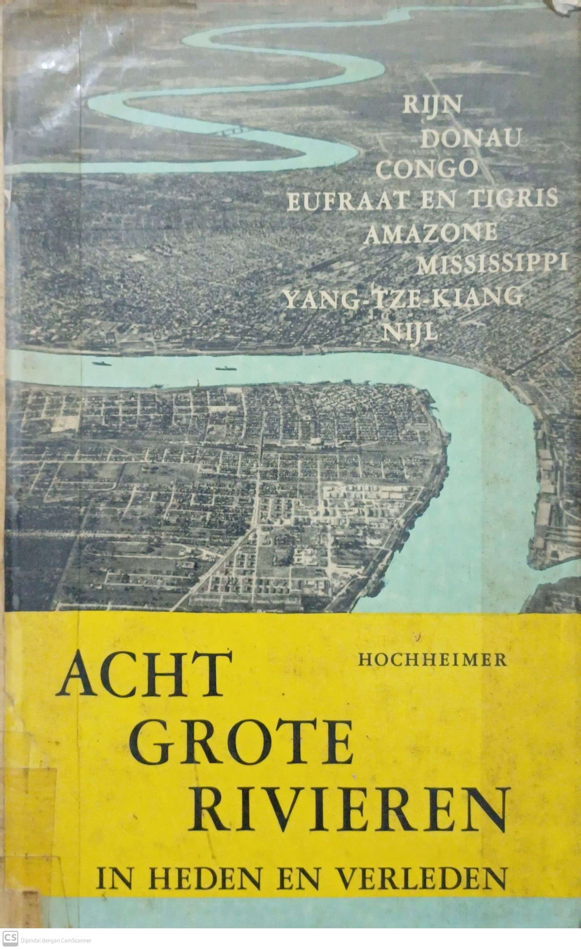 Acht Grote Rivieren In Heden En Verleden
