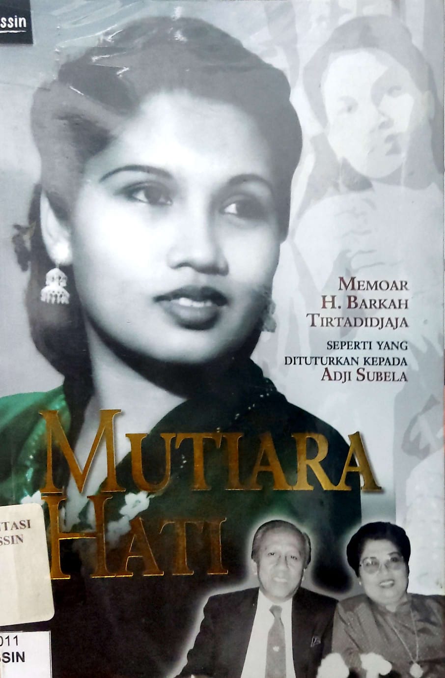 Mutiara Hati Memoar H. Barkah Tirtadidjaja: Seperti Yang Dituturkan Kepada Adji Subela