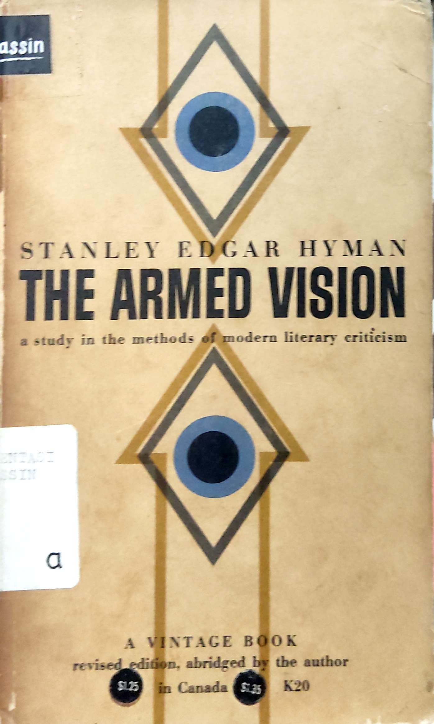 The Armed Vision a study in the methods of modern literary eriticism