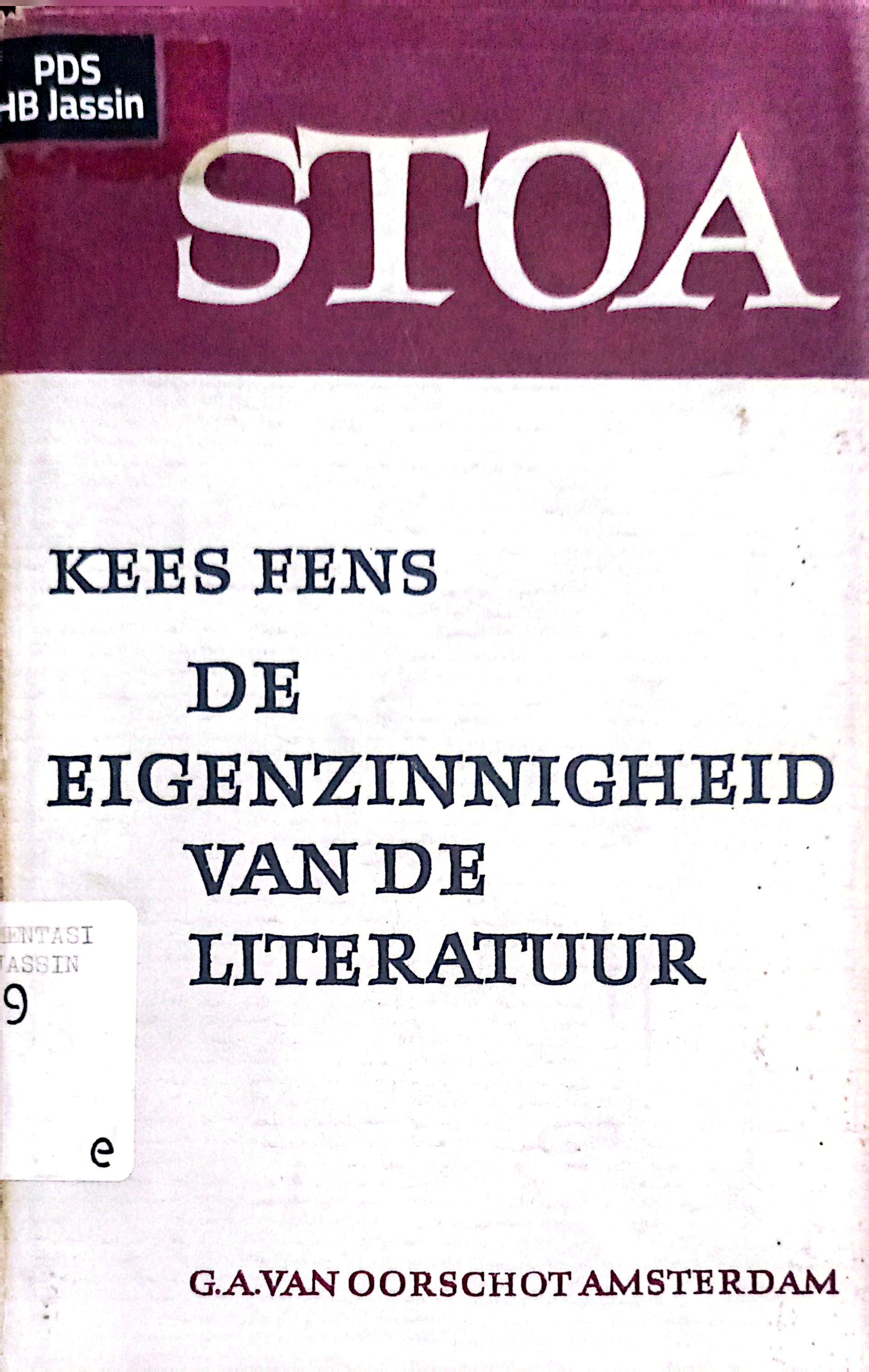 De Eigenzinnigheid Van De Literatuur : opstellen En Kritieken
