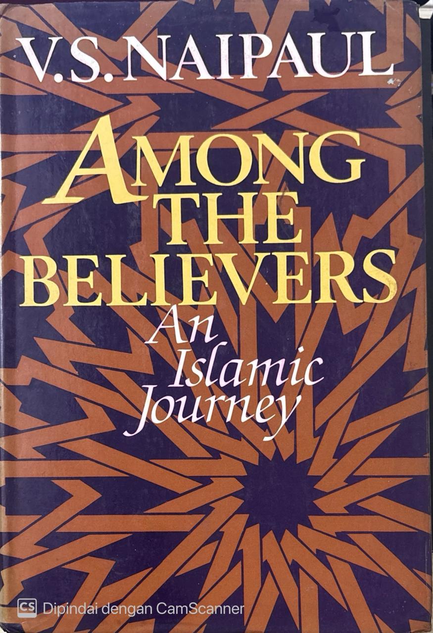 Among The Believers An Islamic Journey