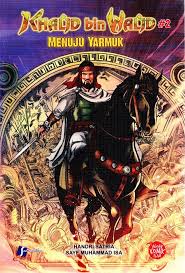 Komik Khalid Bin Walid #2 Menuju Yarmuk