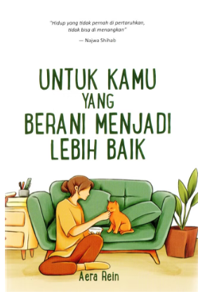 Untuk Kamu Yang Berani Menjadi Lebih Baik