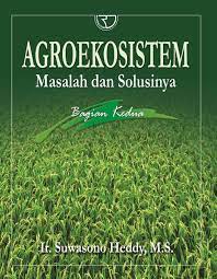 Agroekosistem : masalah dan solusinya