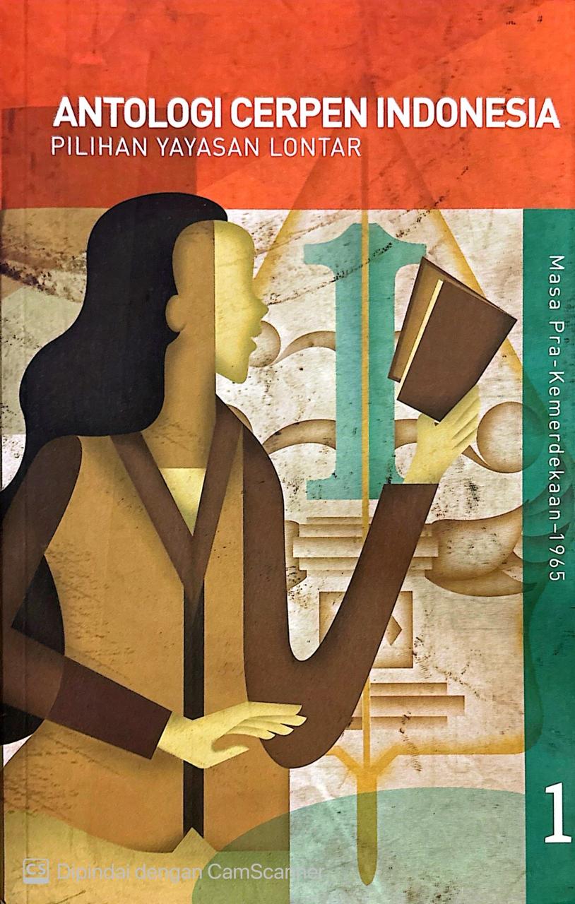 The Lontar Anthology of Indonesian Short Stories : Vol 1