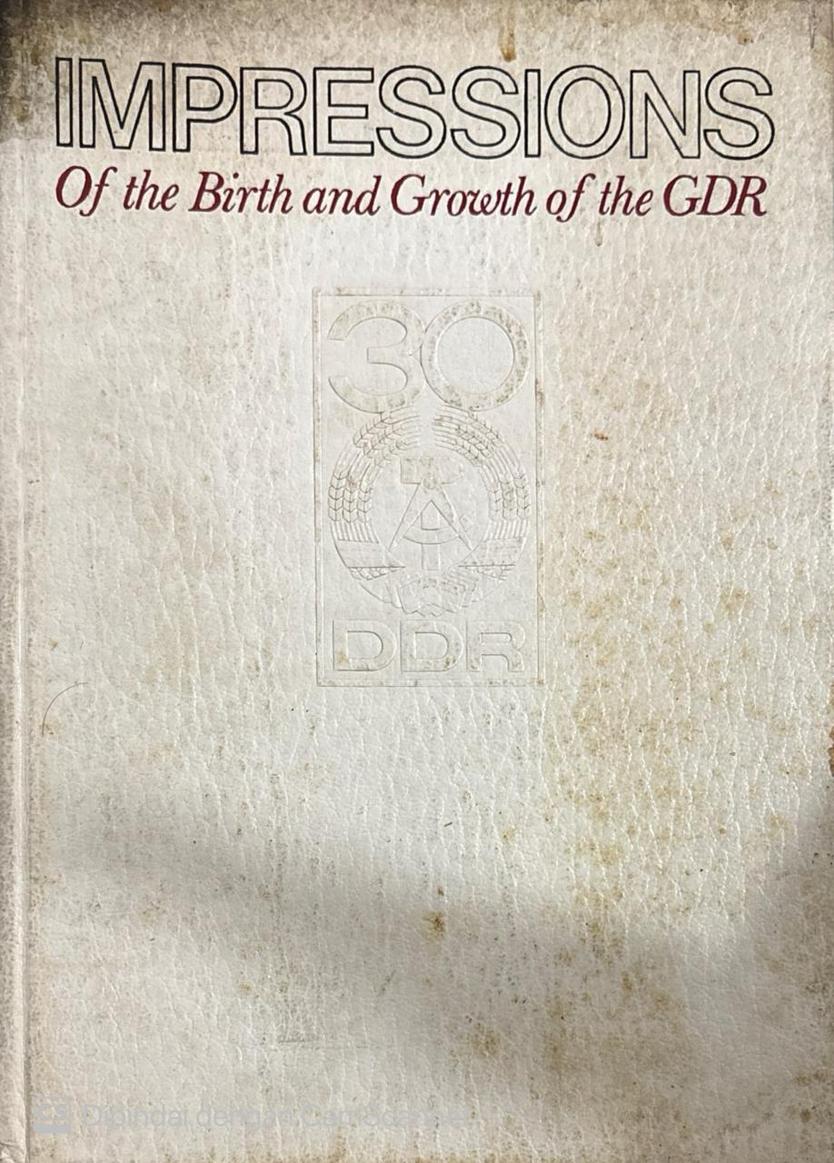 Impressions of The Birth and Grow of The GDR