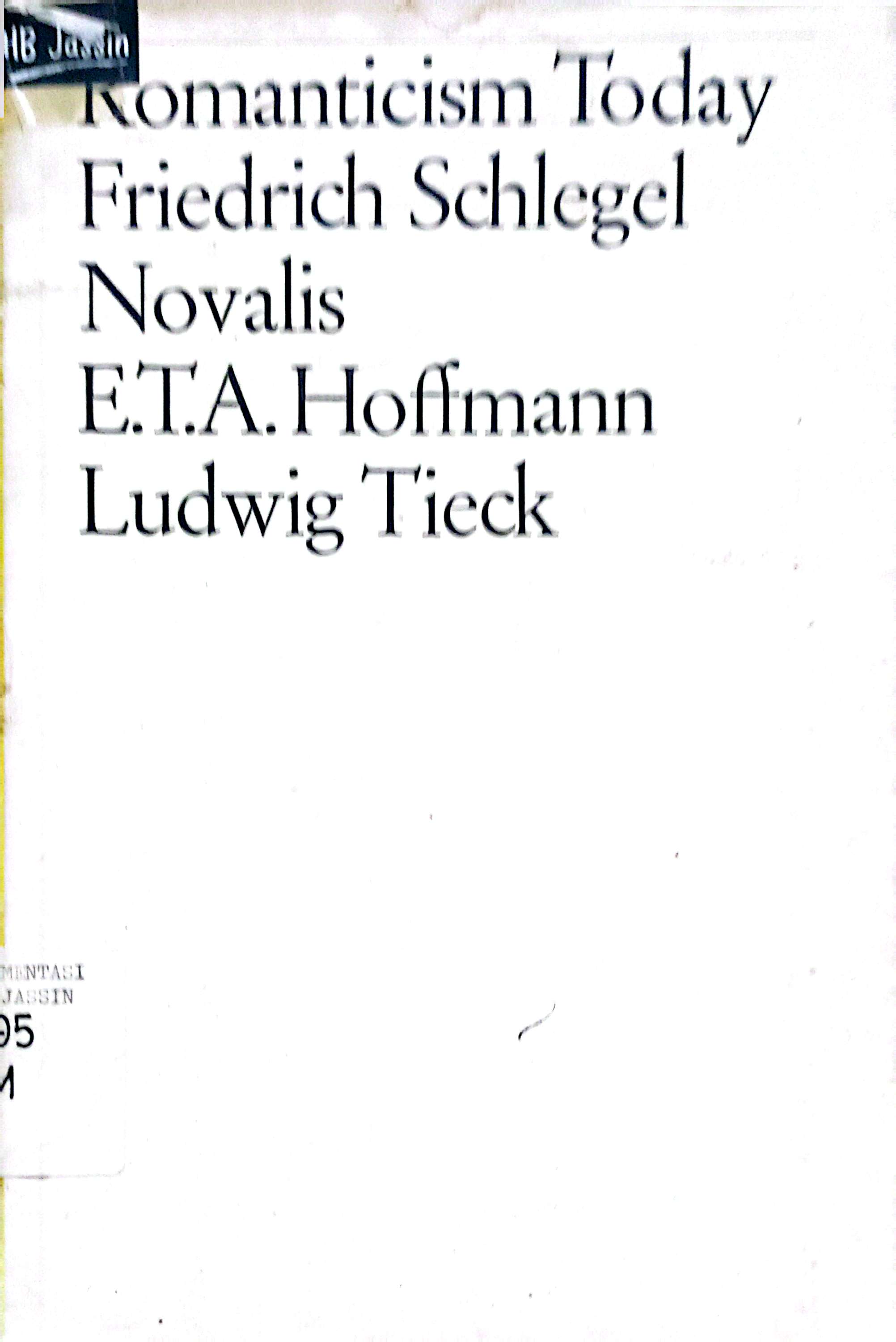 Romanticism Today Friedrich Schlegel : Novalis