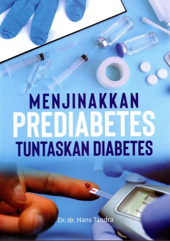 Menjinakkan Prediabetes. Tuntaskan Diabetes