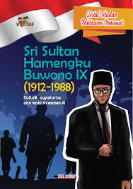 Serial teladan pahlawan nasional: Sri Sultan Hamengku Buwono ix (1912-1988) : Sultan Yogyakarta dan wakil Presiden Ri