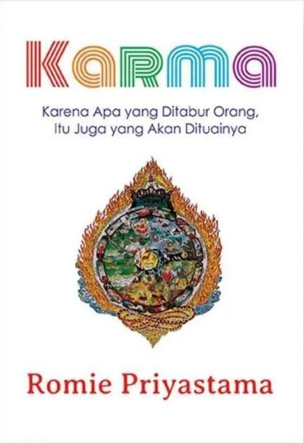 Karma : karena apa yang ditabur orang, itu juga yang akan dituainya