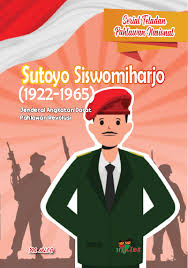 Serial teladan pahlawan nasional: Sutoyo Siswomiharjo (1922-1965) : Jenderal angkatan darat pahlawan revolusi