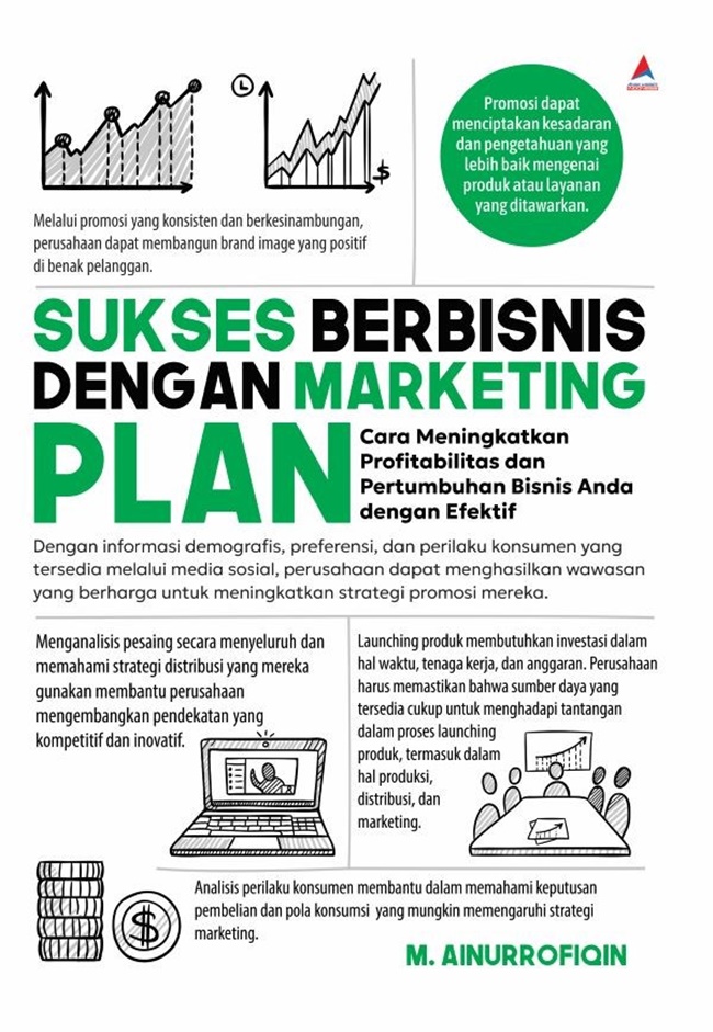 Sukses berbisnis dengan marketing : cara meningkatkan profitabilitas dan pertumbuhan bisnis Anda dengan efektif