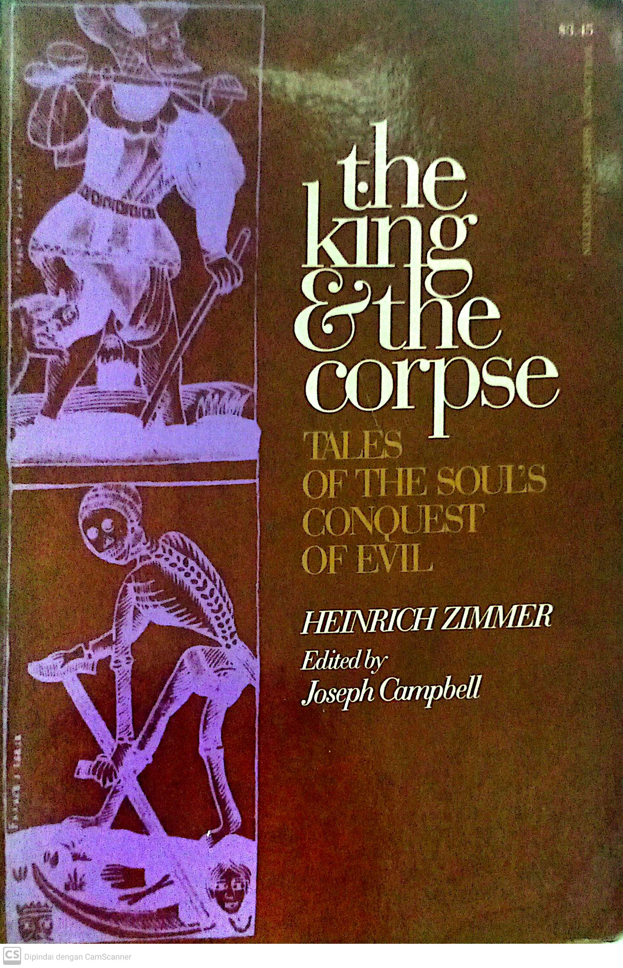 The King & The Corpse : Tales Of The Soul;s Conquest Of Evil