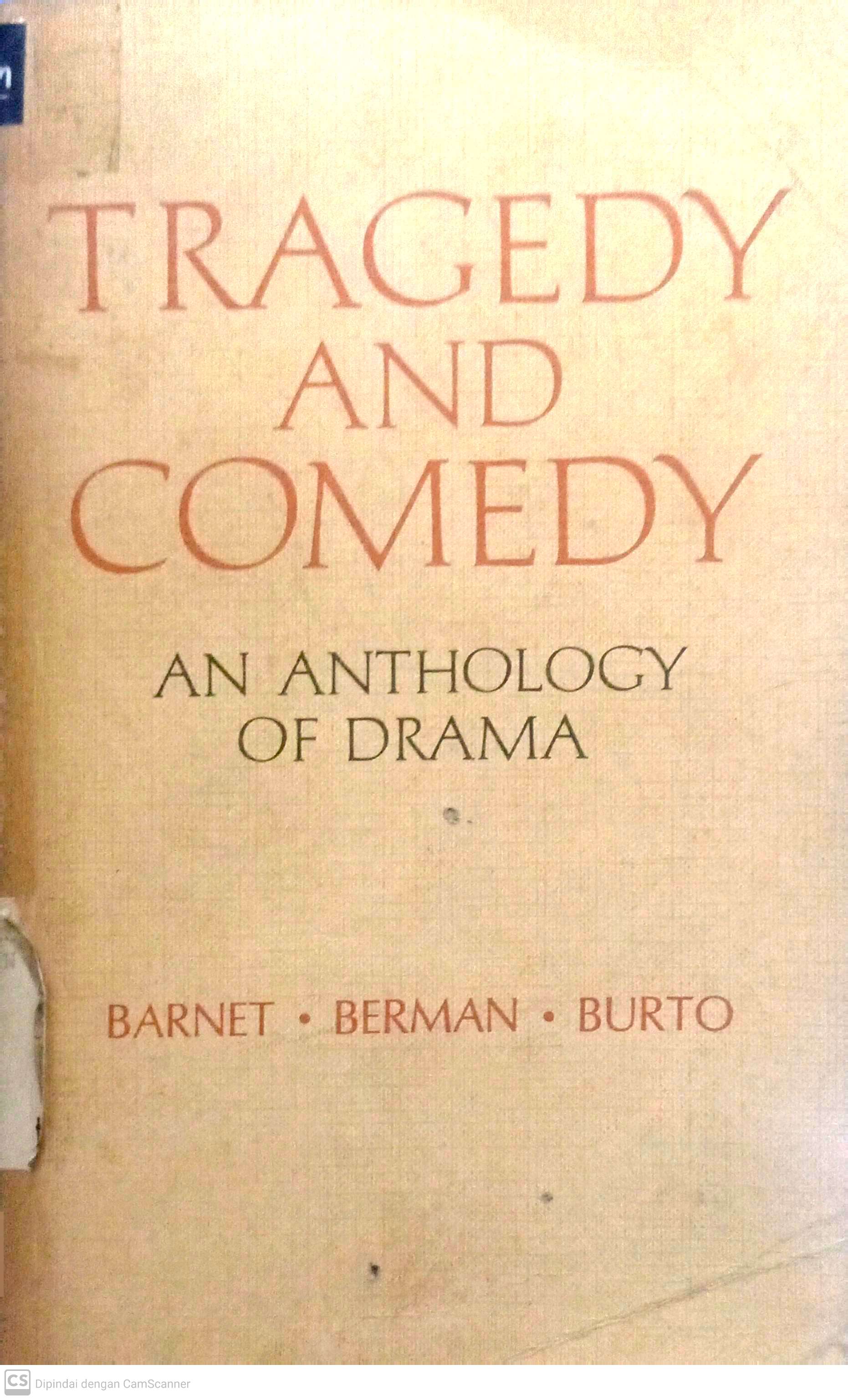 Tragedy and Comedy : An Anthology Of Drama